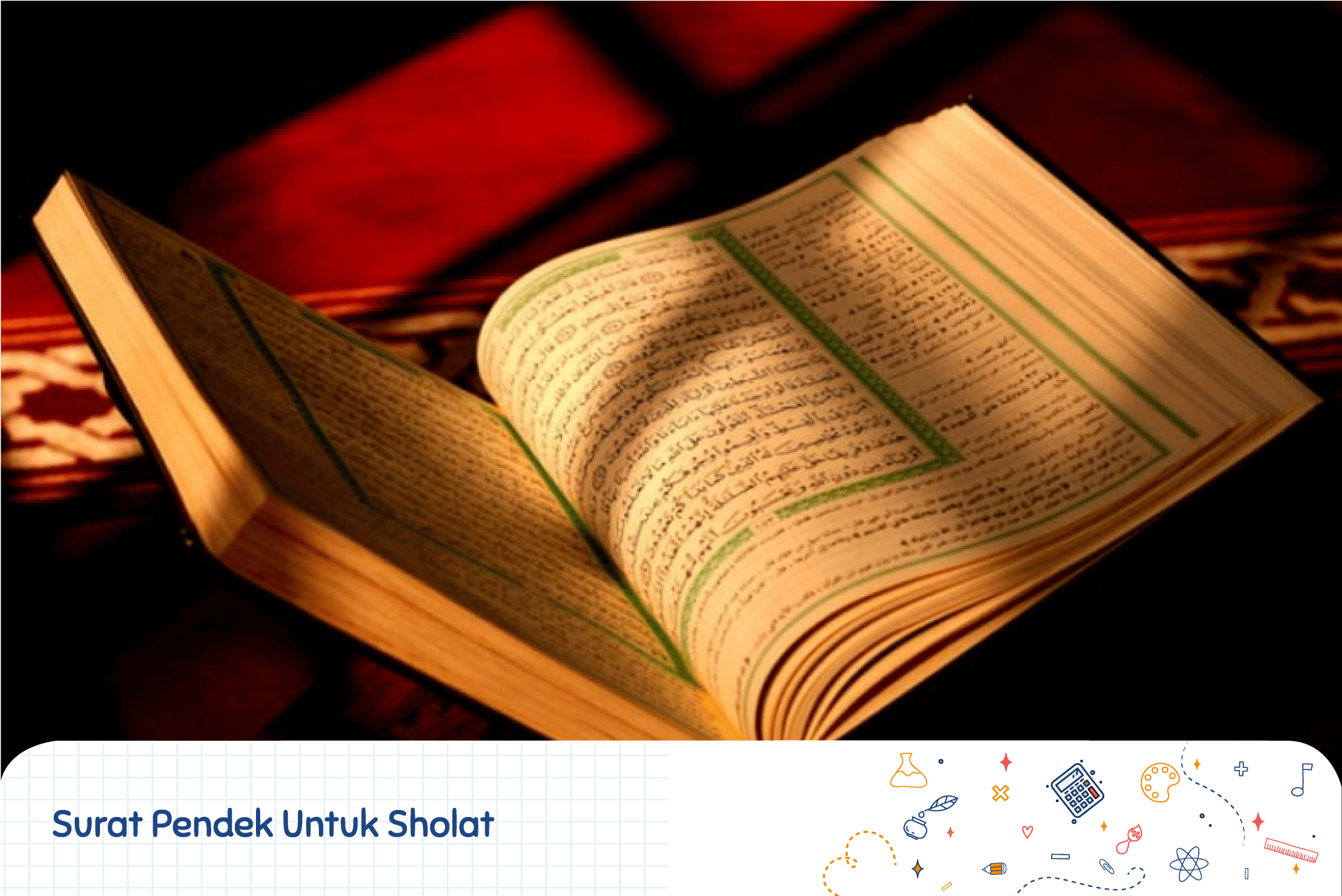 Surat Pendek Dalam Bacaan Sholat. 10 Bacaan Surat Pendek Untuk Sholat Yang Mudah Dihapalkan