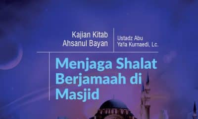 Shalat Berjamaah Di Masjid Ditekankan Bagi Seorang. Menjaga Shalat Berjamaah di Masjid