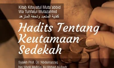 Hadits Tentang Bersedekah Diriwayatkan Oleh. Penjelasan Hadits Tentang Keutamaan Sedekah