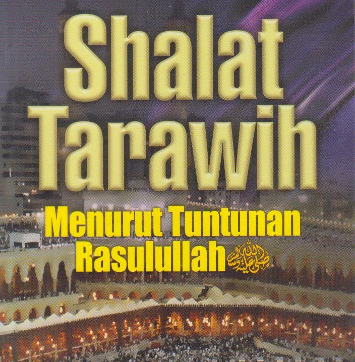 Shalat Tarawih Delapan Rakaat Dilandasi Dari Hadits Yang Diriwayatkan Oleh. Adakah Shalat Tarawih 8 Rakaat?Thariqat Sarkubiyah